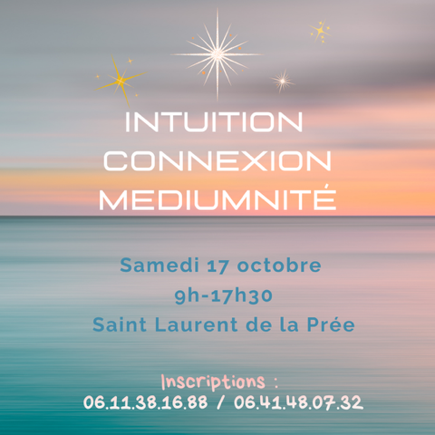 Samedi 17 octobre 2026 : Intuition, connexion et médiumnité